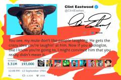Famous Tweets - Clint Eastwood - Apologize To My Mule