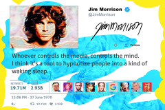 Famous Tweets - Jim Morrison - Whoever Controls The Media Controls The Mind